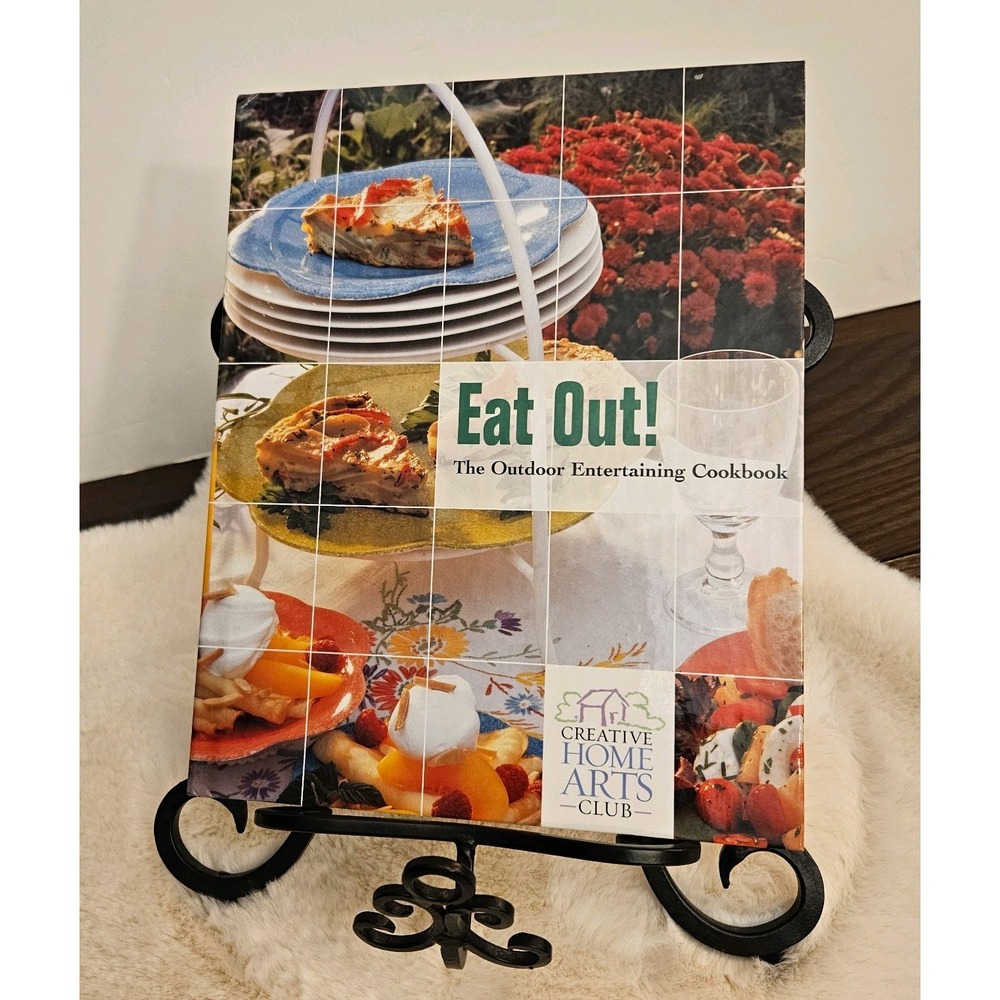 Eat Out! Outdoor Entertaining Cookbook 2003 Creative Home Arts Club Hardcover